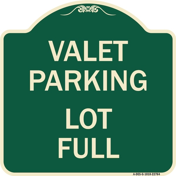 Valet Parking Lot Full Heavy-Gauge Aluminum Architectural Sign, 18" x 18", G-1818-22764